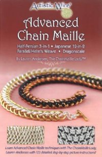 Artistic Wire Advanced Chain Maille