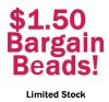 $1.50 Bargain Beads!