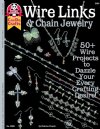 Wire Links and Chain Jewelry